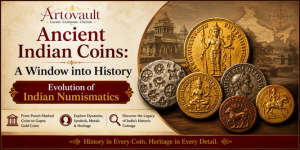 Ancient Indian Coins: A Window into History | Evolution of Indian Numismatics